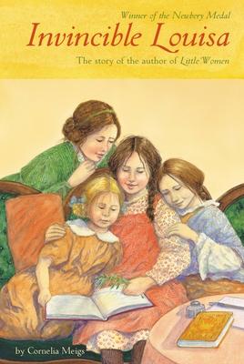 Invincible Louisa: The Story of the Author of Little Women - Cornelia Meigs