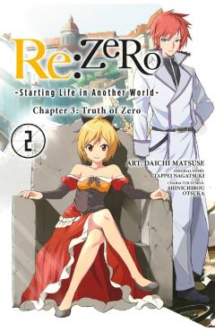 RE: Zero -Starting Life in Another World-, Chapter 3: Truth of Zero, Vol. 2 (Manga) - Tappei Nagatsuki