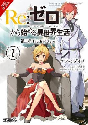 RE: Zero -Starting Life in Another World-, Chapter 3: Truth of Zero, Vol. 2 (Manga) - Tappei Nagatsuki