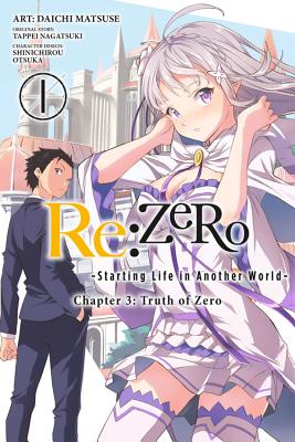 RE: Zero -Starting Life in Another World-, Chapter 3: Truth of Zero, Vol. 1 (Manga) - Tappei Nagatsuki