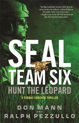 Seal Team Six: Hunt the Leopard - Ralph Pezzullo