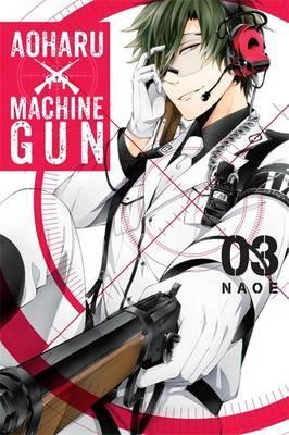 Aoharu X Machinegun, Volume 3 - Naoe