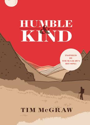 Humble & Kind - Tim Mcgraw