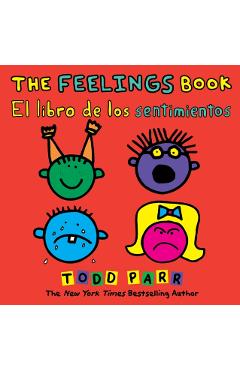 The Feelings Book / El Libro de Los Sentimientos - Todd Parr