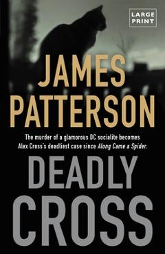 Coperta cărții 'Deadly Cross - James Patterson'