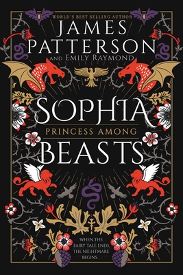 Sophia, Princess Among Beasts - James Patterson