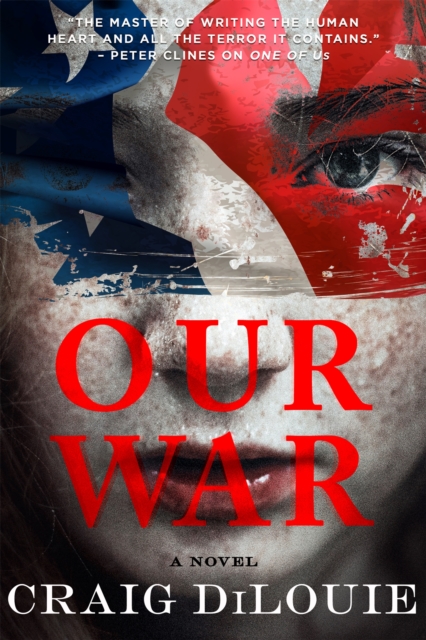 Our War - Craig Dilouie