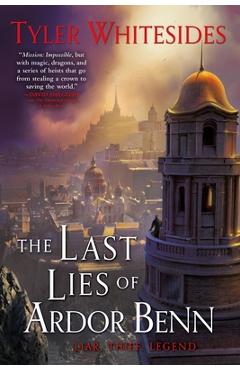 Coperta cărții 'The Last Lies of Ardor Benn - Tyler Whitesides'