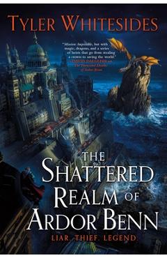 Coperta cărții 'The Shattered Realm of Ardor Benn - Tyler Whitesides'