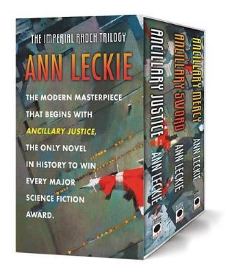 The Imperial Radch Boxed Trilogy: Ancillary Justice, Ancillary Sword, and Ancillary Mercy - Ann Leckie