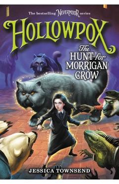 Poza produsului Hollowpox: The Hunt for Morrigan Crow - Jessica Townsend