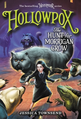 Hollowpox: The Hunt for Morrigan Crow - Jessica Townsend