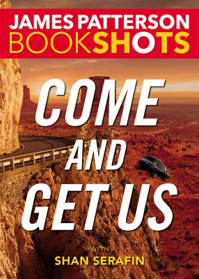 Come and Get Us - James Patterson