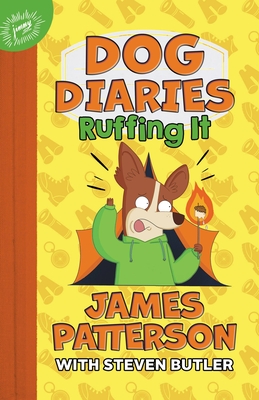 Dog Diaries: Ruffing It: A Middle School Story - James Patterson