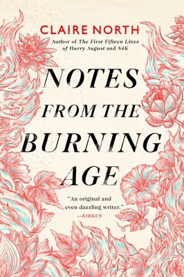 Notes from the Burning Age - Claire North