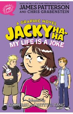 Jacky Ha-Ha: My Life Is a Joke (a Graphic Novel) - James Patterson