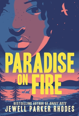 Paradise on Fire - Jewell Parker Rhodes