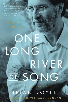 One Long River of Song: Notes on Wonder - Brian Doyle