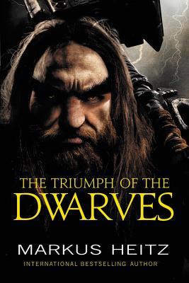 The Triumph of the Dwarves - Markus Heitz