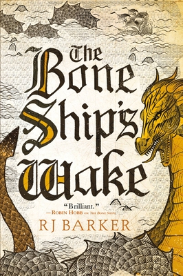 The Bone Ship's Wake - Rj Barker