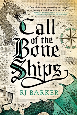 Call of the Bone Ships - Rj Barker