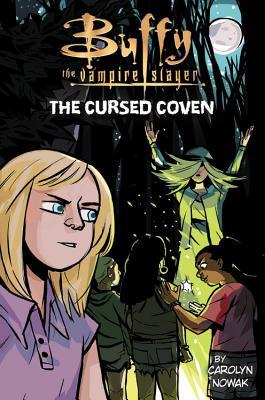 Buffy the Vampire Slayer: The Cursed Coven - Carolyn Nowak