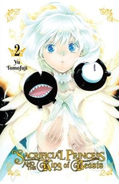 Sacrificial Princess and the King of Beasts, Vol. 2 - Yu Tomofuji