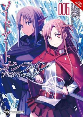 Sword Art Online Progressive, Vol. 6 (Manga) - Reki Kawahara