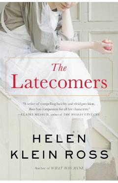 The Latecomers - Helen Klein Ross