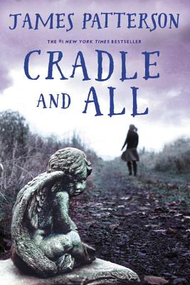 Cradle and All - James Patterson
