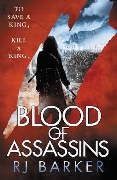Coperta cărții 'Blood of Assassins - Rj Barker'