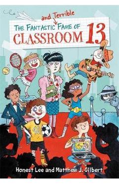 The Fantastic and Terrible Fame of Classroom 13
