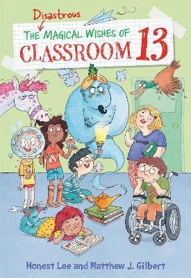 The Disastrous Magical Wishes of Classroom 13 - Honest Lee