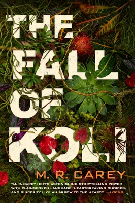 The Fall of Koli - M. R. Carey