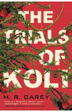 Coperta cărții 'The Trials of Koli - M. R. Carey'