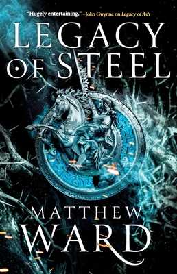 Legacy of Steel - Matthew Ward