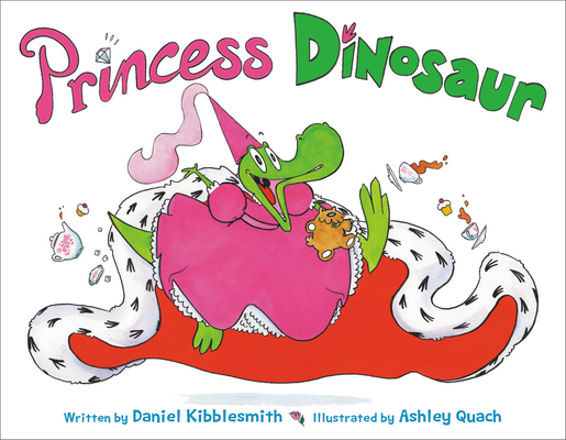 Princess Dinosaur - Daniel Kibblesmith