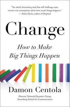 Poza produsului Change: How to Make Big Things Happen - Damon Centola