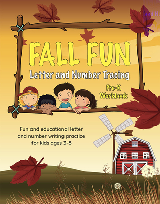 Fall Fun Letter and Number Tracing: Pre-K Workbook - Brown Lab Editors Of Little