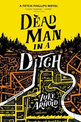 Dead Man in a Ditch - Luke Elliot Arnold