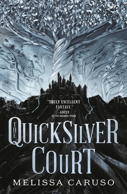 The Quicksilver Court - Melissa Caruso