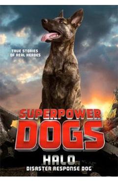 Coperta cărții 'Superpower Dogs: Halo: Disaster Response Dog - Cosmic'