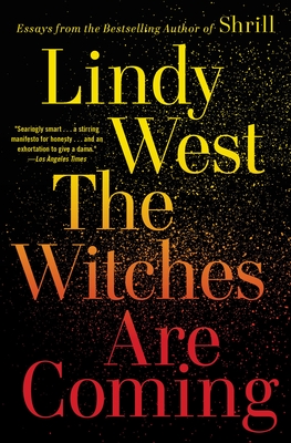 The Witches Are Coming - Lindy West