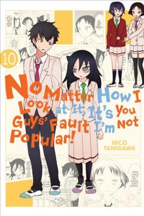 No Matter How I Look at It, It's You Guys' Fault I'm Not Popular!, Volume 10 - Nico Tanigawa