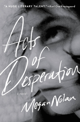 Acts of Desperation - Megan Nolan