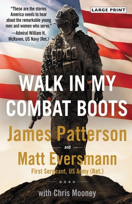 Walk in My Combat Boots: True Stories from America's Bravest Warriors - James Patterson
