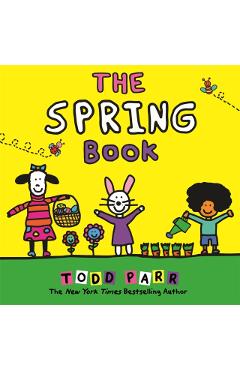 The Spring Book - Todd Parr