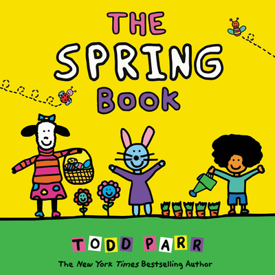 The Spring Book - Todd Parr