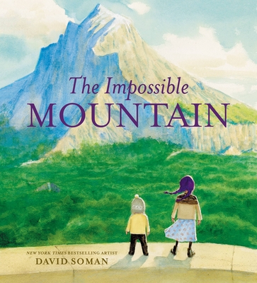 The Impossible Mountain - David Soman
