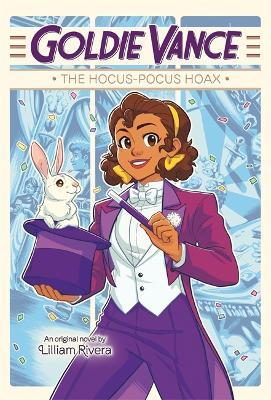 Goldie Vance: The Hocus-Pocus Hoax - Lilliam Rivera